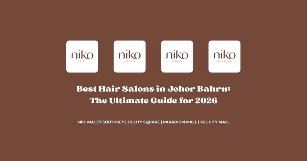 Best Hair Salons in Johor Bahru
