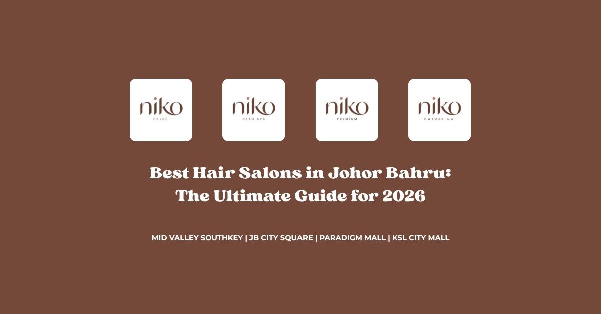 Best Hair Salons in Johor Bahru