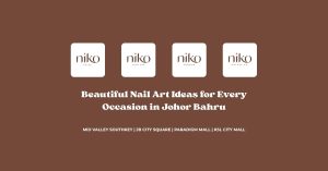 Beautiful Nail Art Ideas for Every Occasion in Johor Bahru