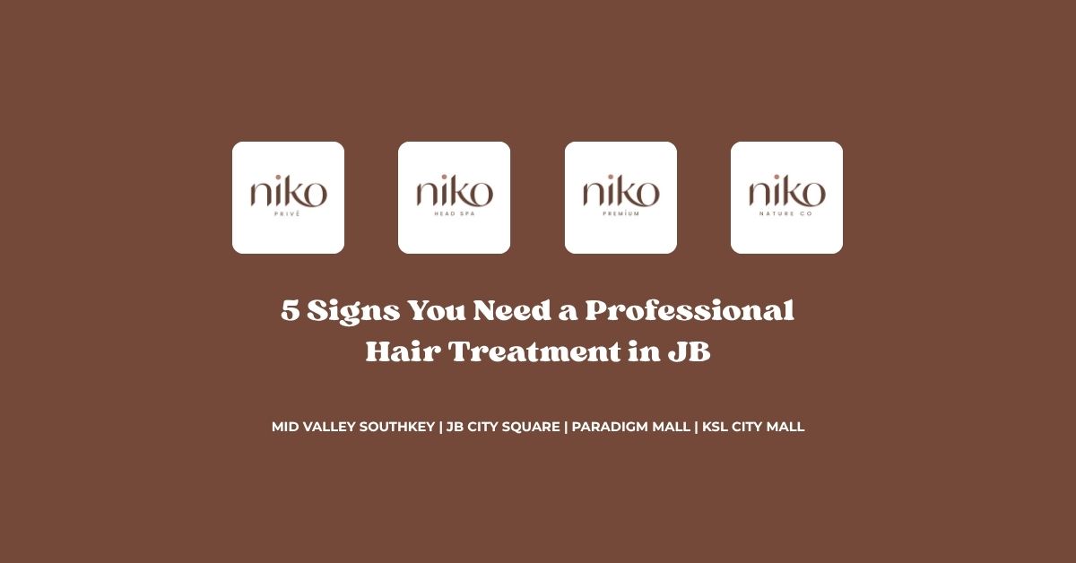 5 Signs You Need a Professional Hair Treatment in JB