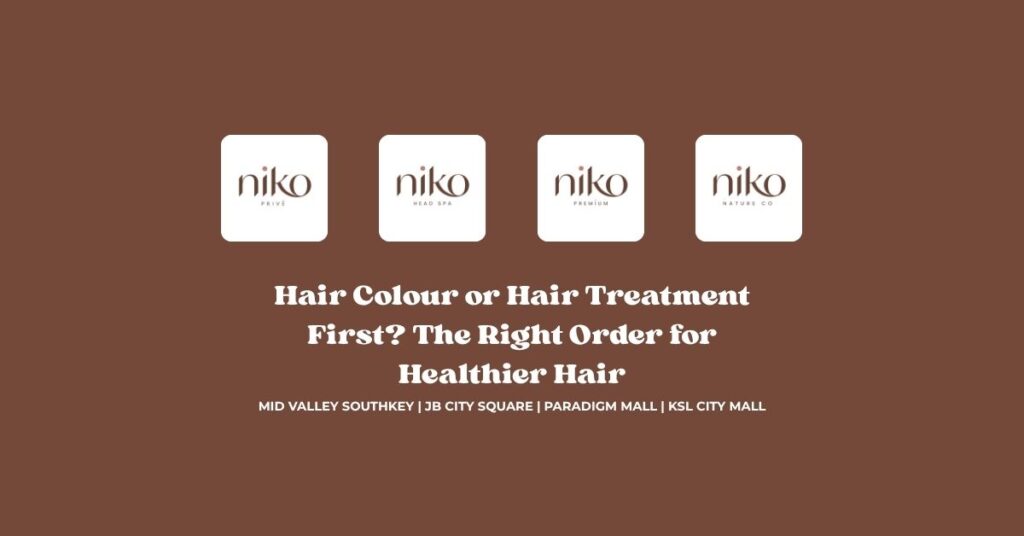 Hair Colour or Hair Treatment First_ The Right Order for Healthier Hair