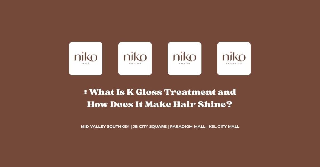 What Is K Gloss Treatment